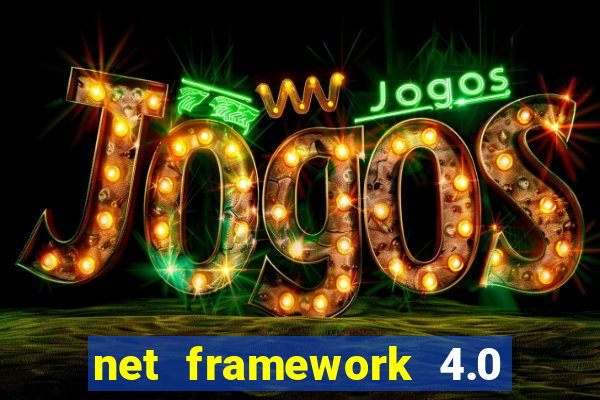 net framework 4.0 v 30319